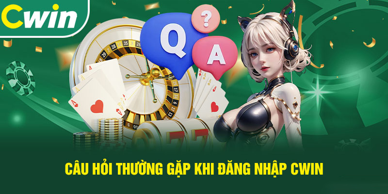 Câu hỏi thường gặp tại cổng game uy tín Cwin 