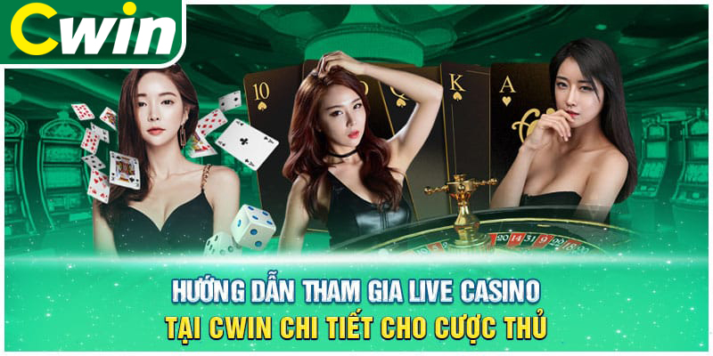 Hướng dẫn cách tham gia casino Baccarat CWIN từ A-Z