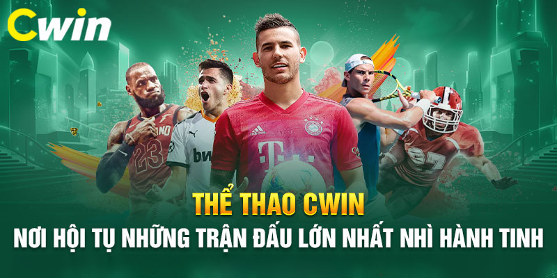 Sảnh thể thao cwin đẳng cấp 