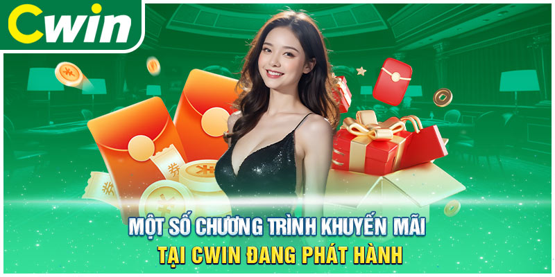 Tổng hợp khuyến mãi Cwin hấp dẫn, hot nhất 2024