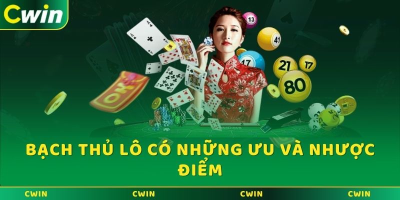 Bạch thủ lô có những ưu và nhược điểm gì?