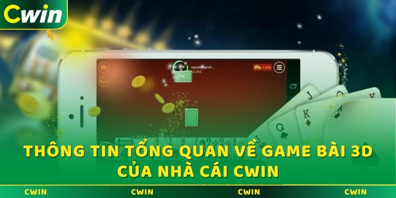 Thông tin tổng quan về game bài 3D