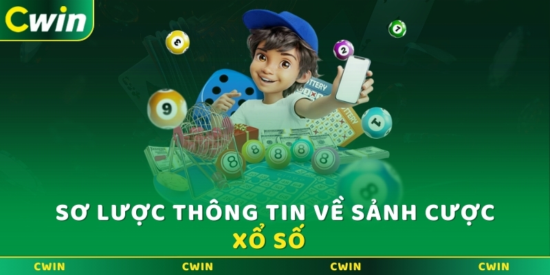 Sơ lược thông tin về sảnh cược Xổ số